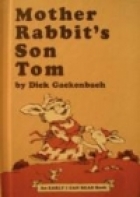 Mother Rabbit's son Tom