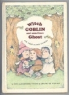 Witch, Goblin, and sometimes Ghost : six read-alone stories