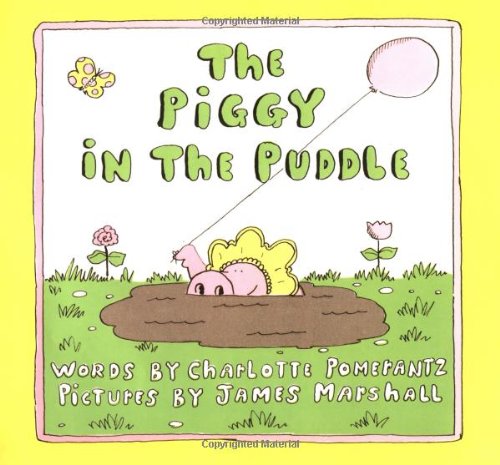 The piggy in the puddle.