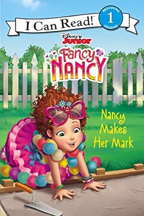Fancy Nancy : Nancy makes her mark. Nancy makes her mark /