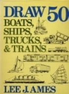 Draw 50 boats, ships, trucks & trains