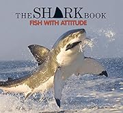 Fish with attitude : The shark book