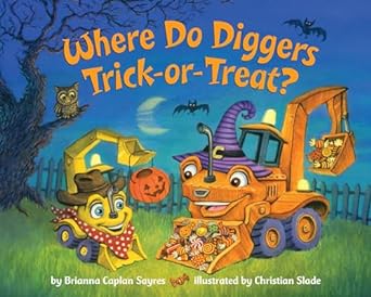 Where do diggers trick-or-treat