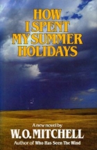 How I spent my summer holidays : a novel