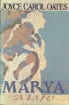 Marya : a life