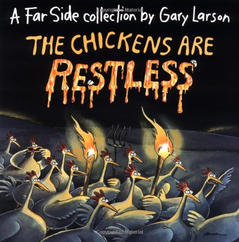 The chickens are restless