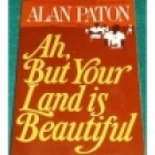 Ah, but your land is beautiful