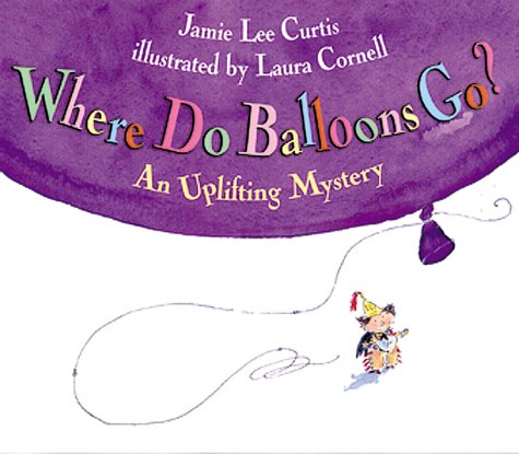 Where do balloons go? : an uplifting mystery