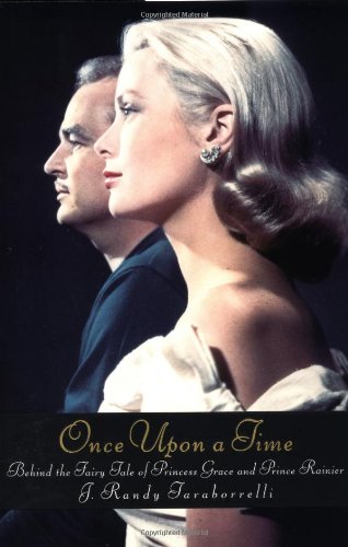 Once upon a time : behind the fairy tale of Princess Grace and Prince Rainier