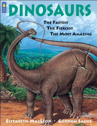 Dinosaurs : the fastest, the fiercest, the most amazing