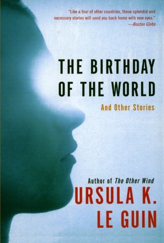 The birthday of the world : and other stories