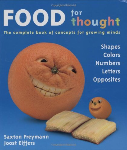 Food for thought : the complete book of concepts for growing minds