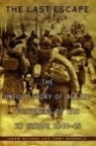 The last escape : the untold story of allied prisoners of war in Europe 1944-45