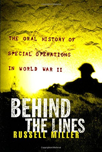Behind the lines : the oral history of Special Operations in World War II