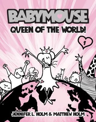 Babymouse : queen of the world!