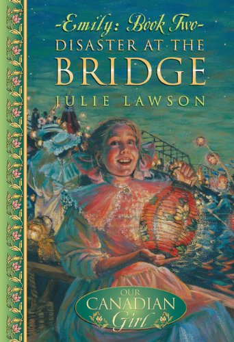 Disaster at the bridge : Emily : Book 2