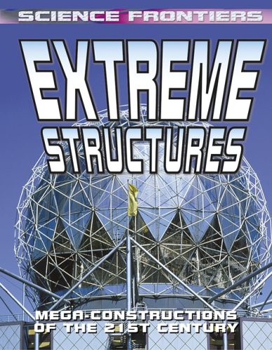 Extreme structures : mega-constructions of the 21st century