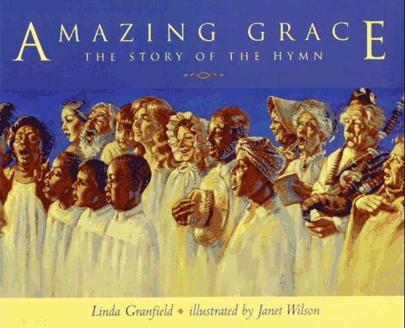 Amazing grace: the story of the hymn