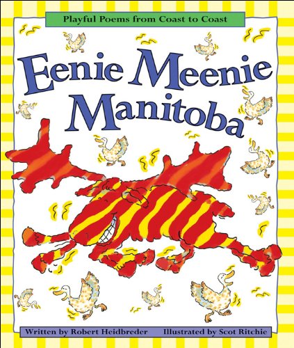 Eenie Meenie Manitoba: playful poems and rollicking rhymes