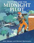 Matthew and the midnight pilot