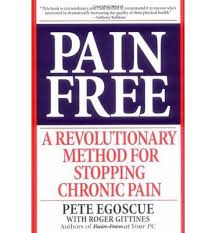 Pain free: a revolutionary method for stopping chronic pain