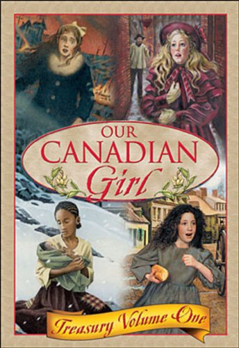 Our Canadian girl : Treasury volume one.