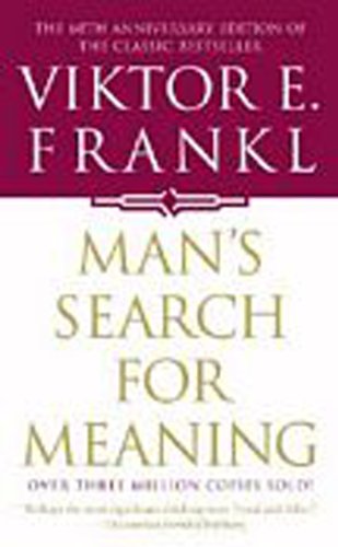 Man's search for meaning;