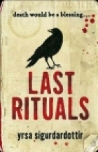 Last rituals : an Icelandic novel of secret symbols, medieval witchcraft, and modern murder