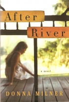 After river : a novel