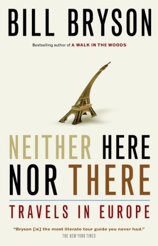 Neither here nor there : travels in Europe.