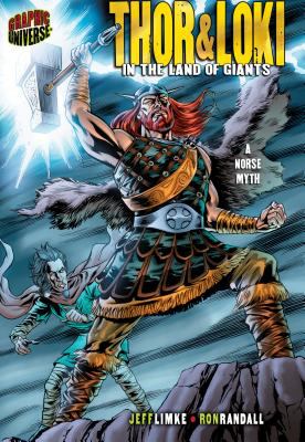 Thor & Loki : in the land of giants : a Norse myth