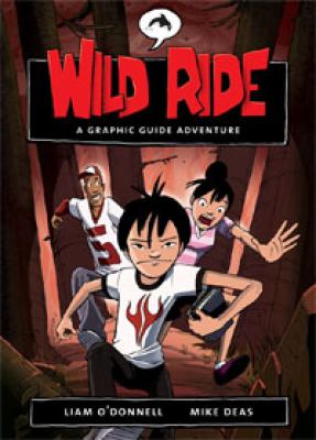 Wild ride : a graphic guide adventure