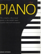 The piano : the complete illustrated guide to the world's most popular musical instrument