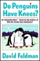 Do penguins have knees? : an Imponderables book