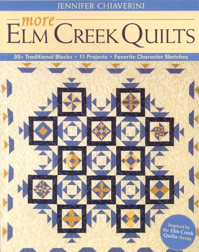 More Elm Creek quilts : 30+ traditional blocks, 11 projects, favorite character sketches