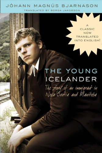 The young Icelander : the story of an immigrant in Nova Scotia and Manitoba