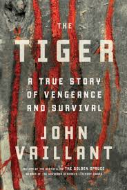 The tiger : a true story of vengeance and survival