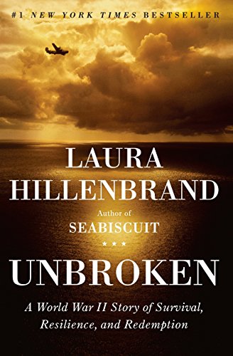 Unbroken : a World War II airman's story of survival, resilience, and redemption