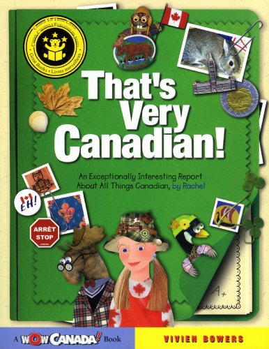 That's very Canadian! : an exceptionally interesting report about all things Canadian, by Rachel