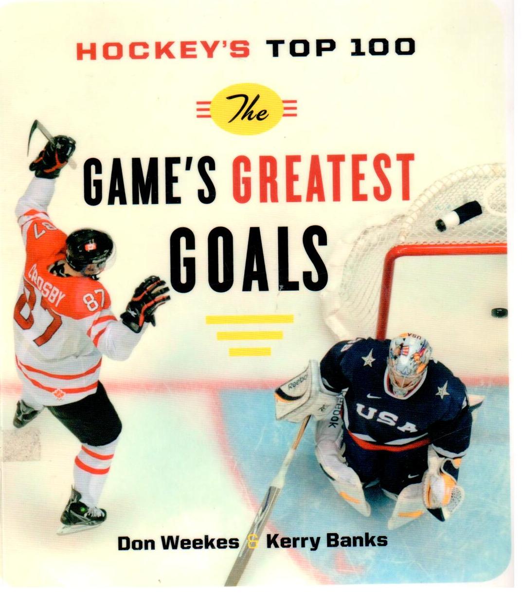 Hockey's top 100 : the game's greatest goals