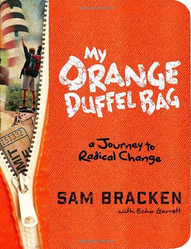 My orange duffel bag : a journey to radical change