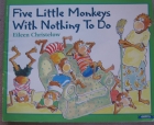 Five little monkeys with nothing to do