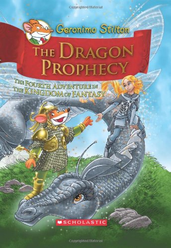 The dragon prophecy : the fourth adventure in the kingdom of fantasy