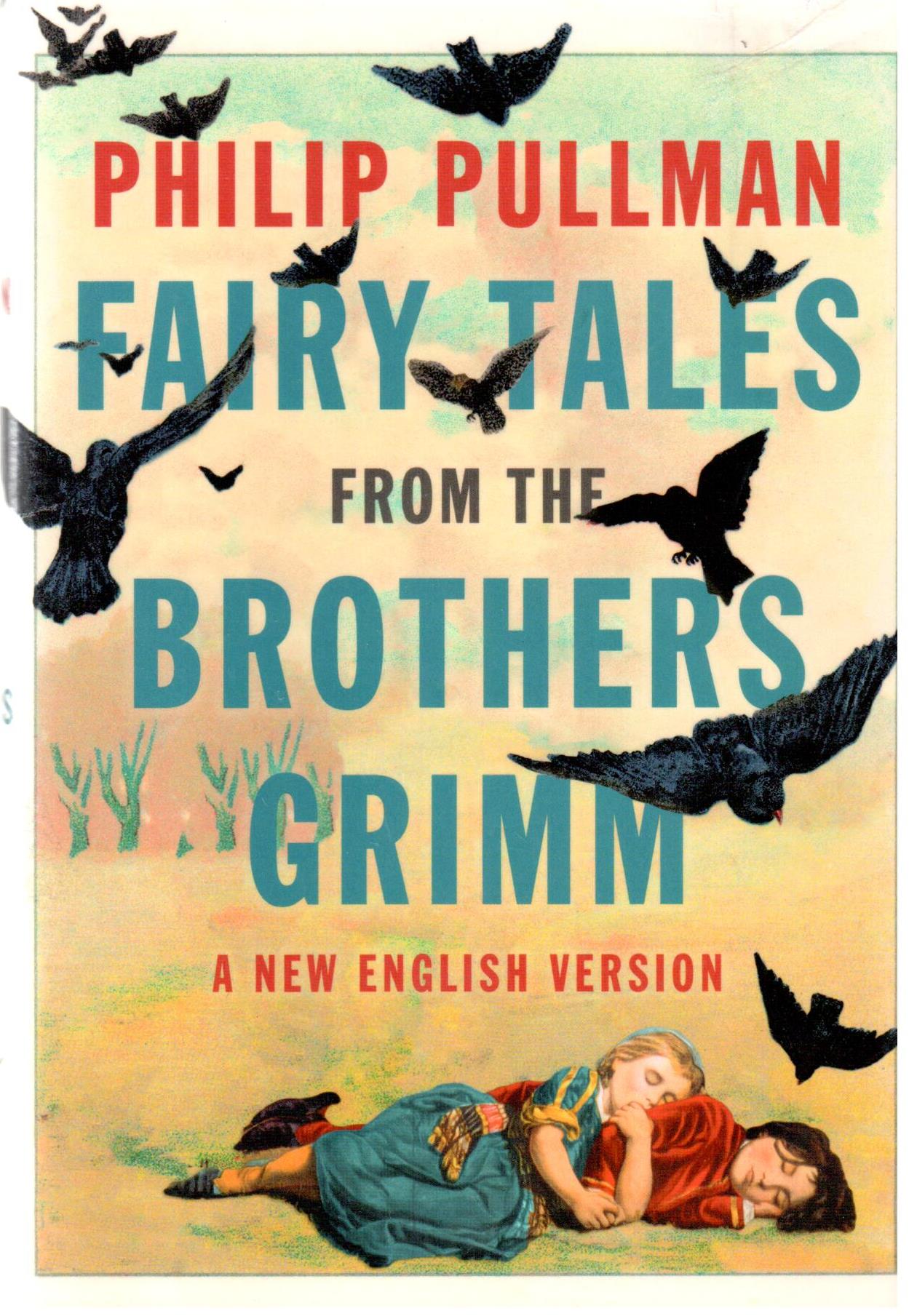 Fairy tales from the Brothers Grimm : a new English version