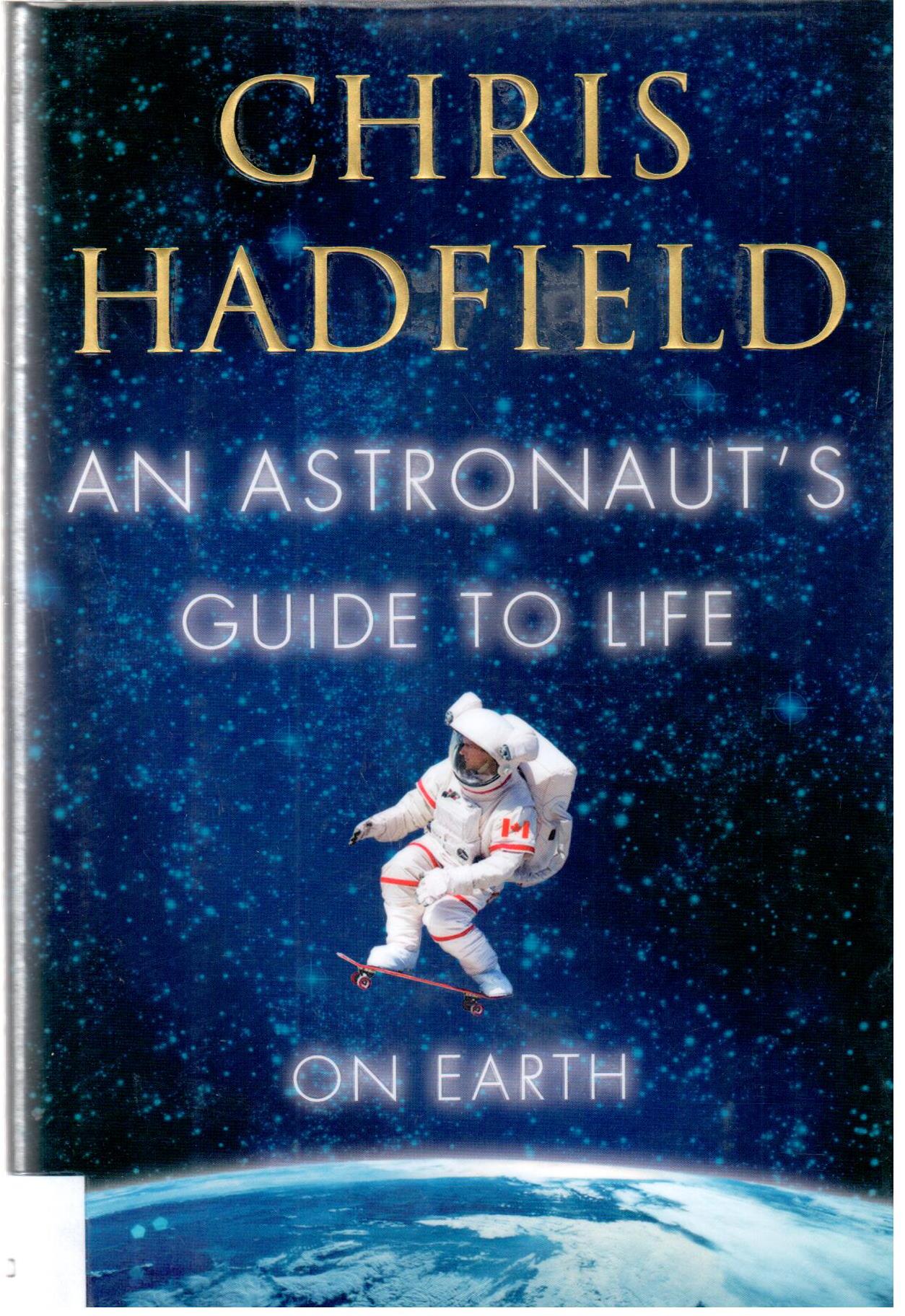 An astronaut's guide to life on earth