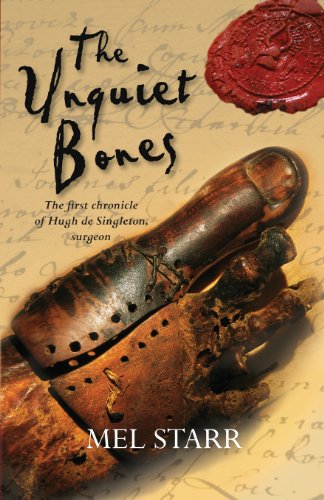 The unquiet bones : the first chronicle of Hugh de Singleton, surgeon