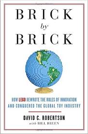 Brick by brick : how LEGO rewrote the rules of innovation and conquered the global toy industry