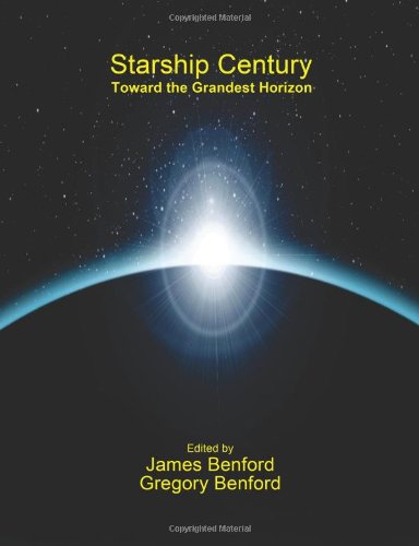 Starship century : toward the grandest horizon