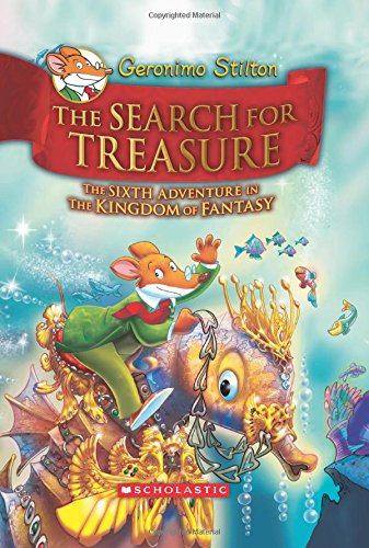 The search for treasure : the sixth adventure in the kingdom of fantasy