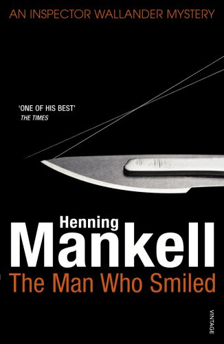 The man who smiled : A Kurt Wallander novel